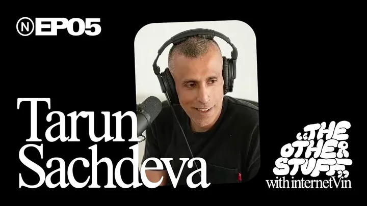 The Other Stuff #05 — Tarun Sachdeva Thumbnail